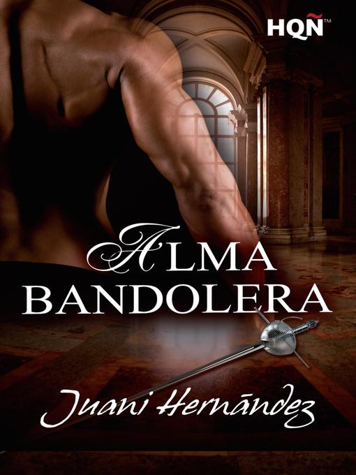 Title details for Alma bandolera by Juani Hernández - Available